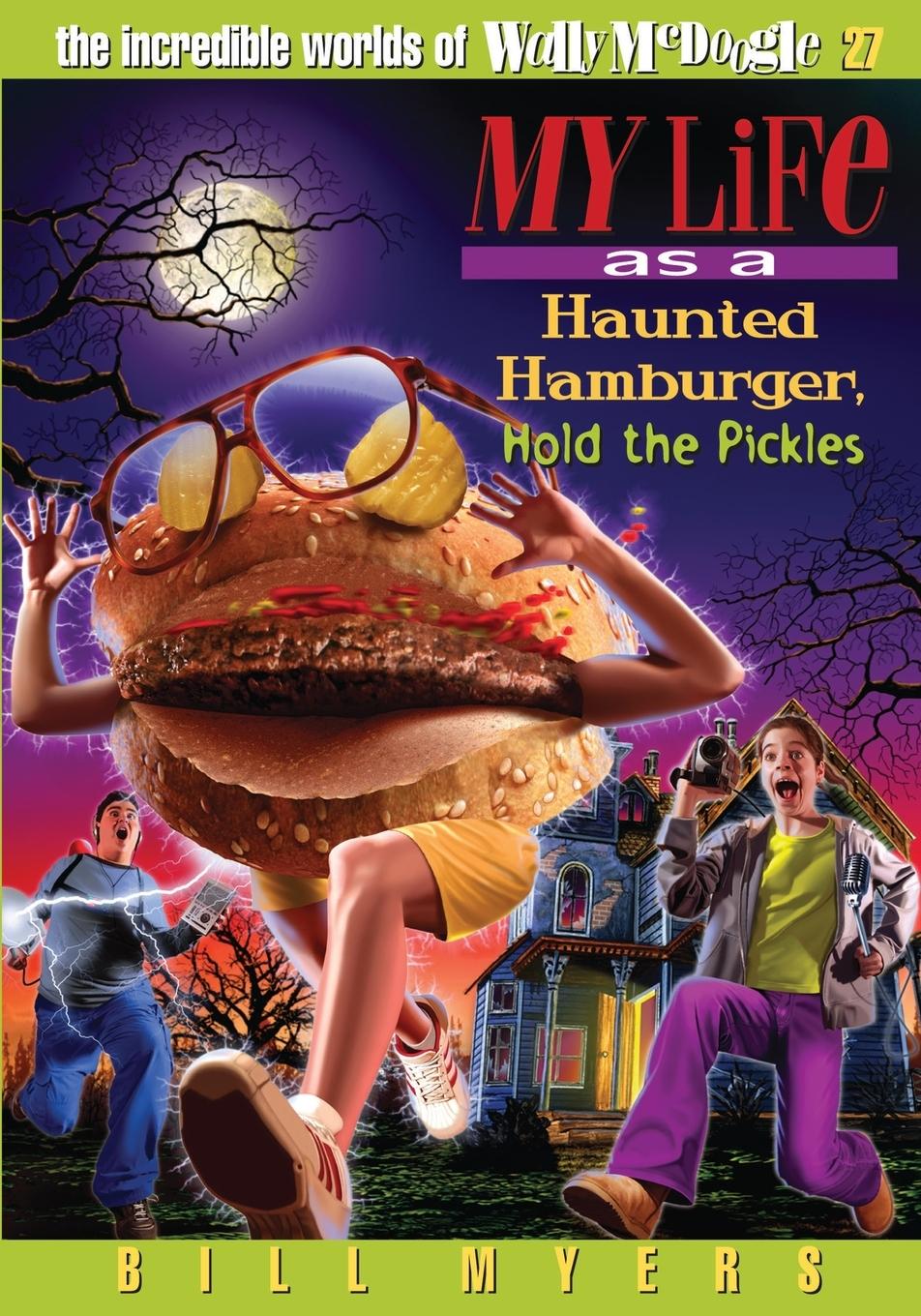 Vorderes Coverbild My Life as a Haunted Hamburger, Hold the Pickles | Softcover