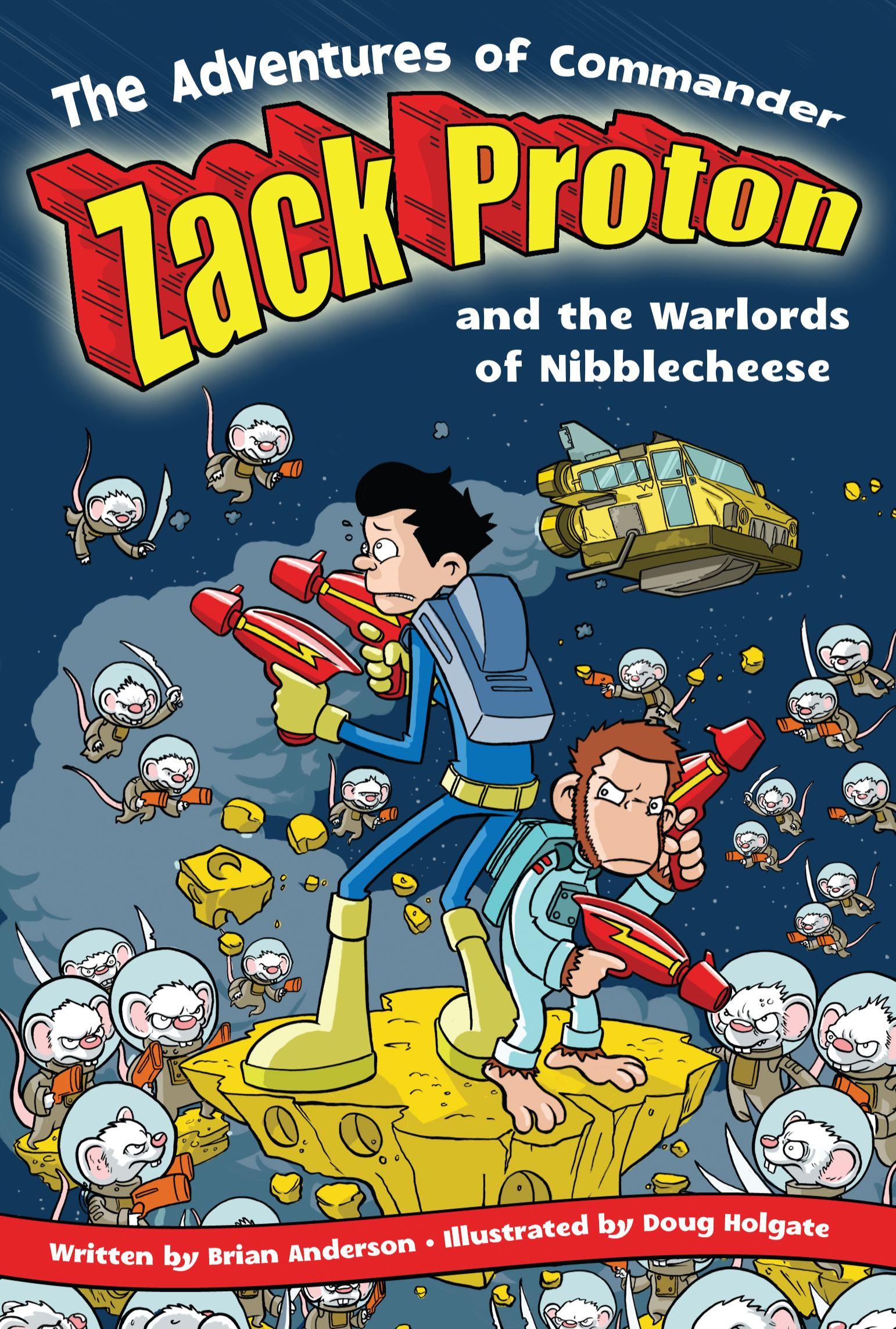 Vorderes Coverbild The Adventures of Commander Zack Proton and the Warlords of Nibblecheese