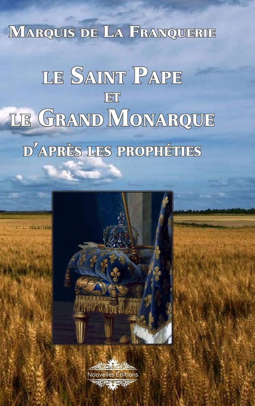Vorderes Coverbild Le Saint Pape et Le Grand Monarque