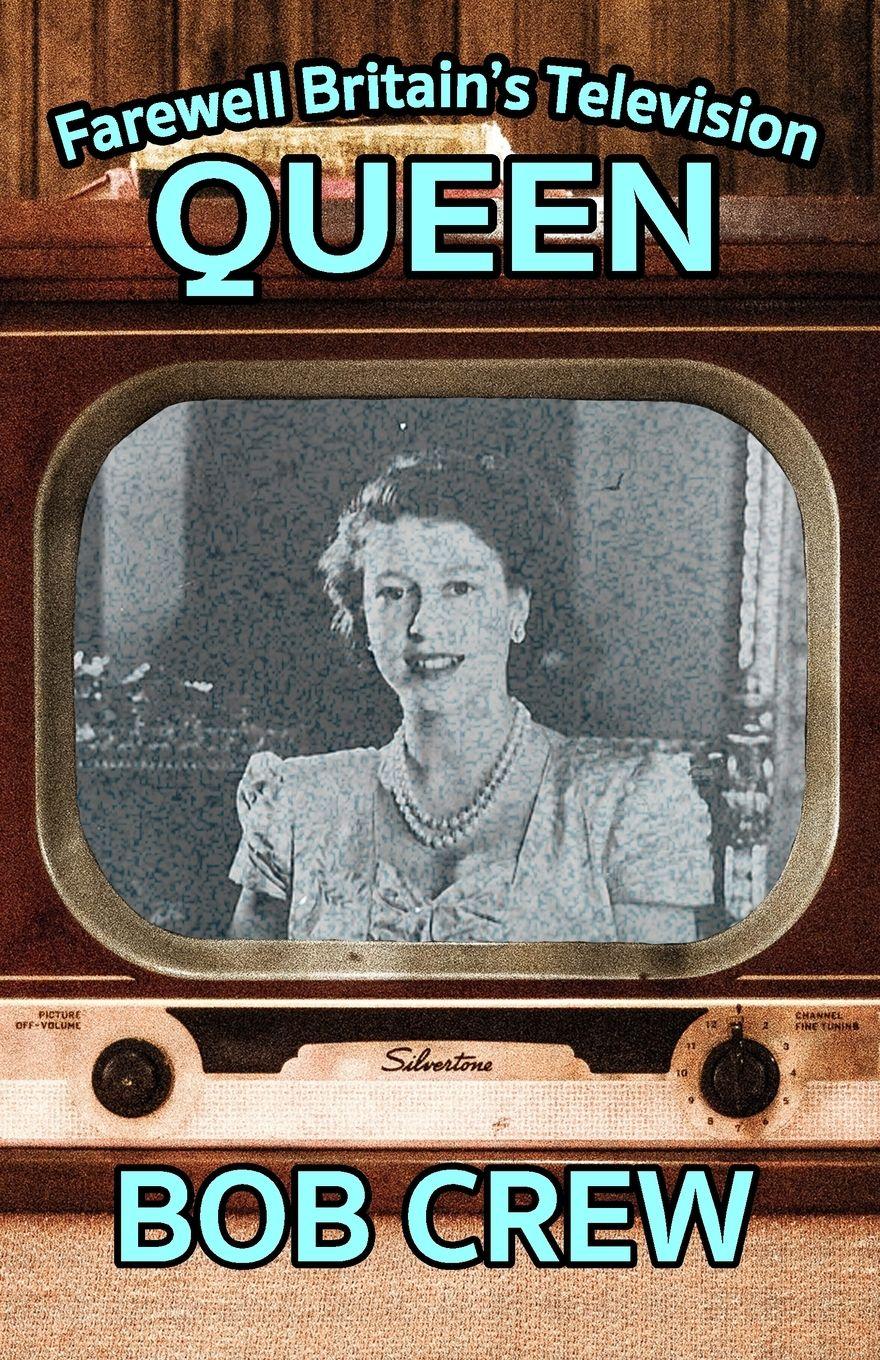 Vorderes Coverbild Farewell Britain's Television Queen