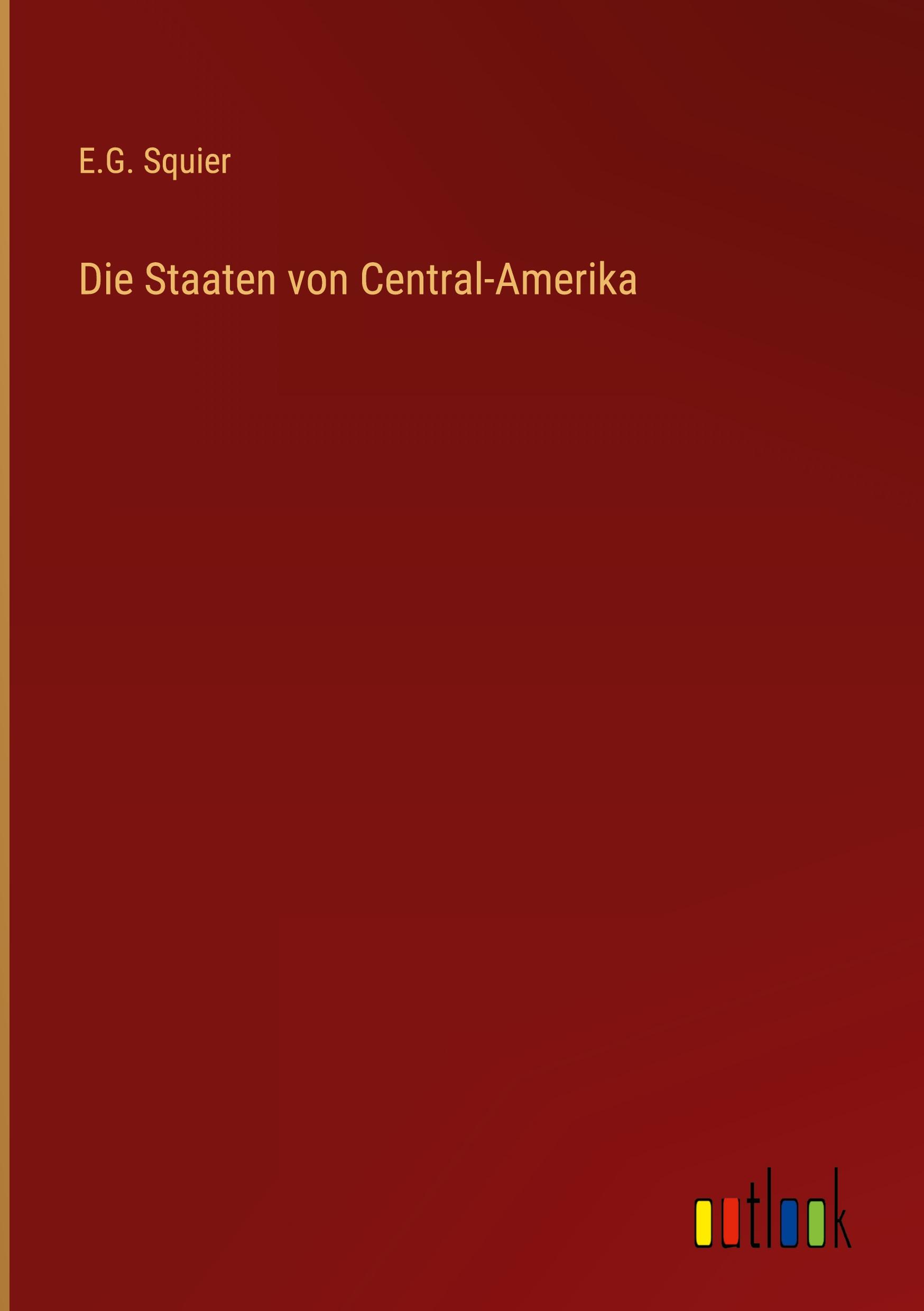 Vorderes Coverbild Die Staaten von Central-Amerika