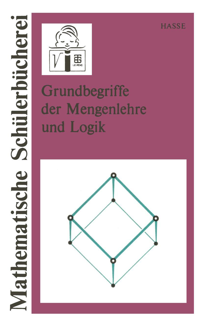 Vorderes Coverbild Grundbegriffe der Mengenlehre und Logik