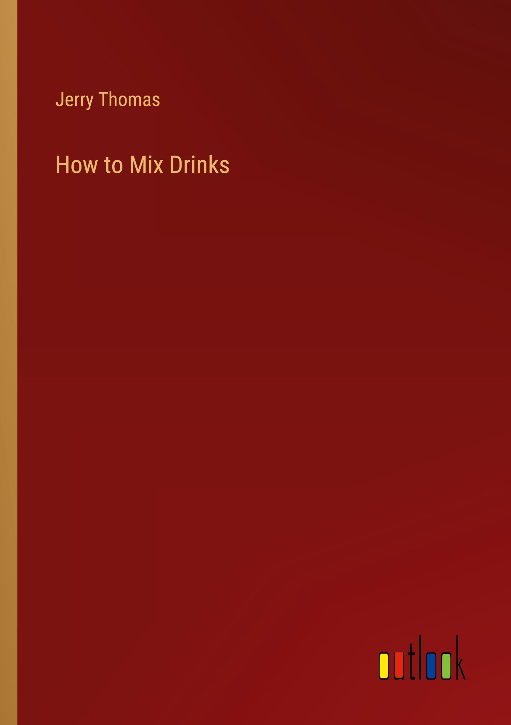 Vorderes Coverbild How to Mix Drinks