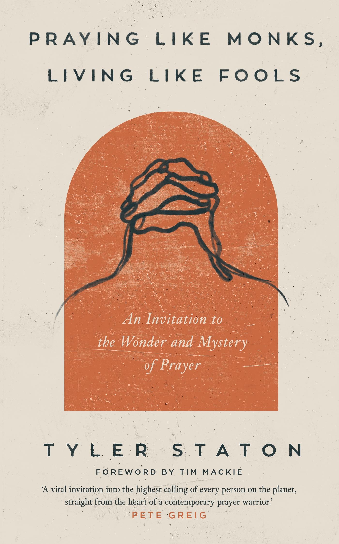 Vorderes Coverbild Praying Like Monks, Living Like Fools