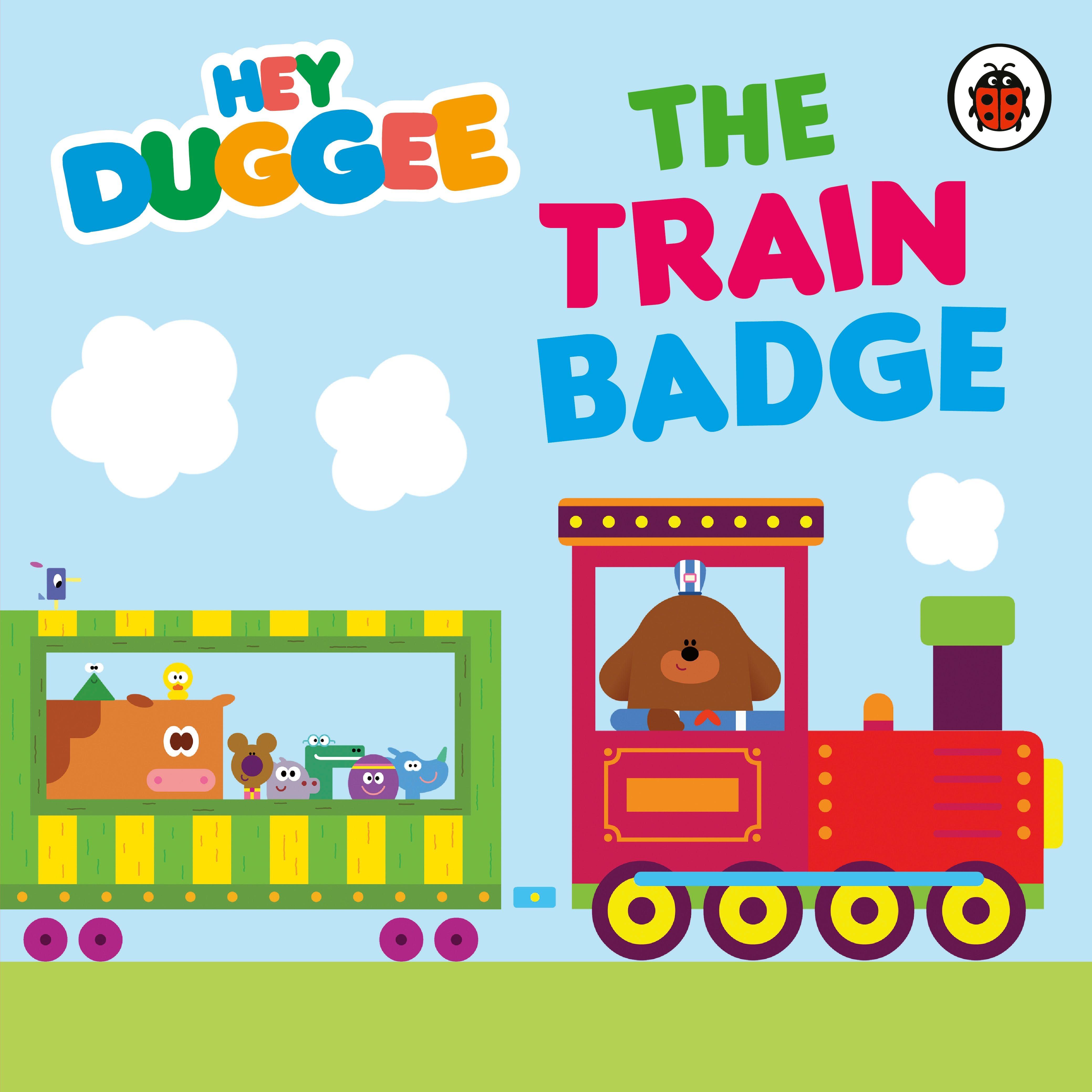 Vorderes Coverbild Hey Duggee: The Train Badge