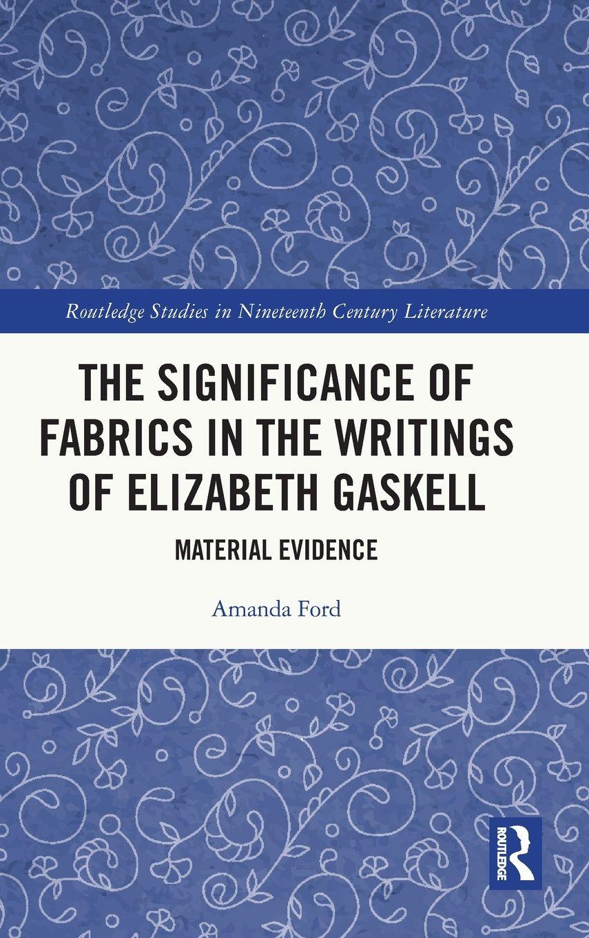 Vorderes Coverbild The Significance of Fabrics in the Writings of Elizabeth Gaskell