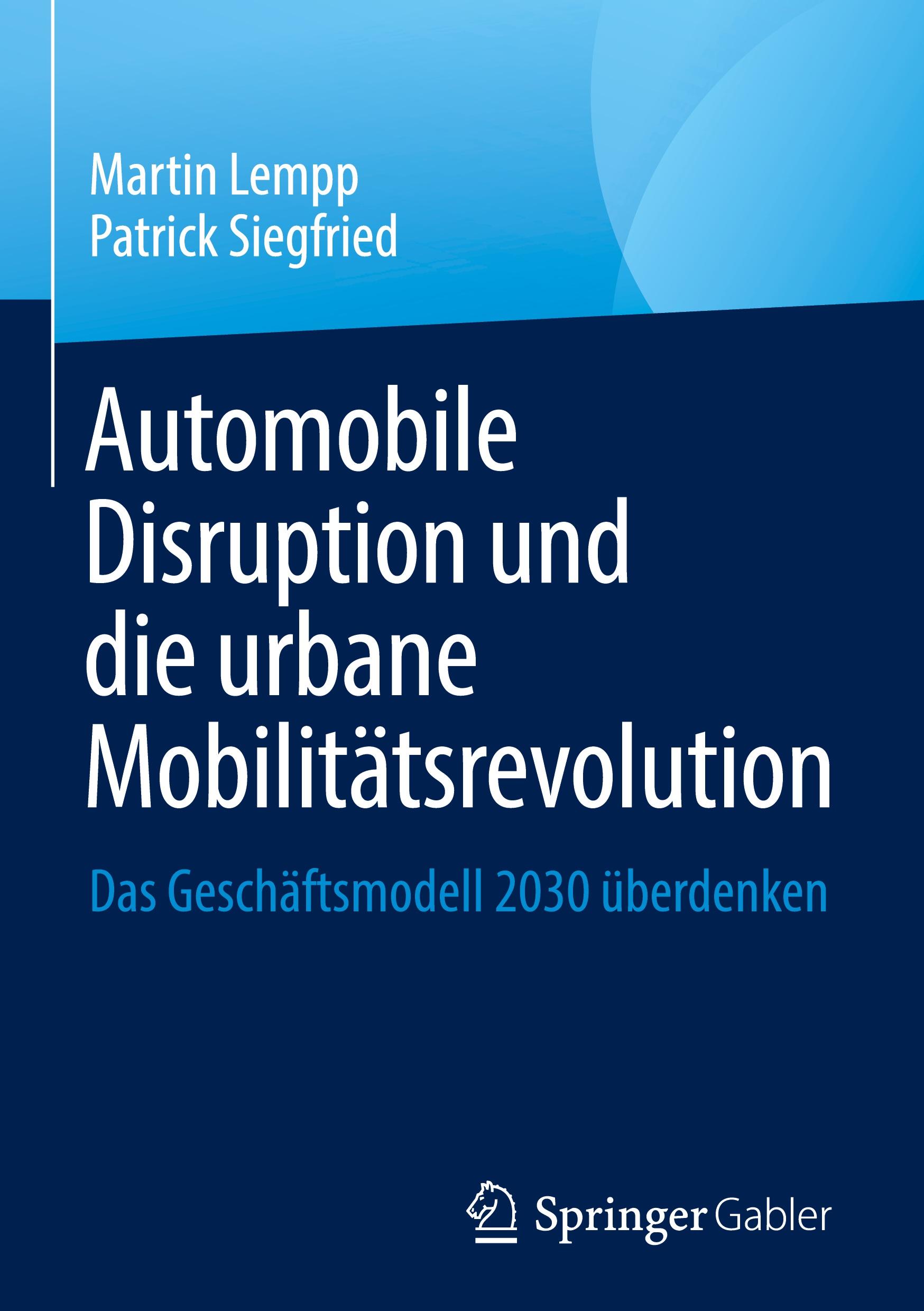 Vorderes Coverbild Automobile Disruption und die urbane Mobilitätsrevolution