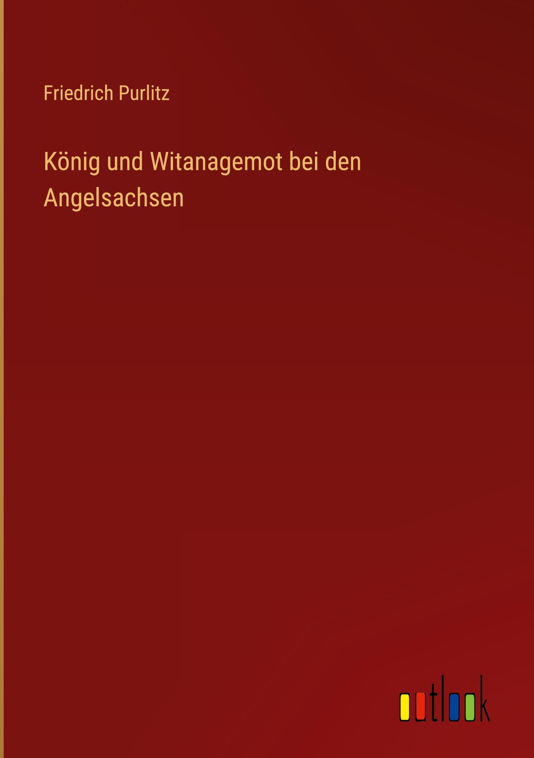 Vorderes Coverbild König und Witanagemot bei den Angelsachsen