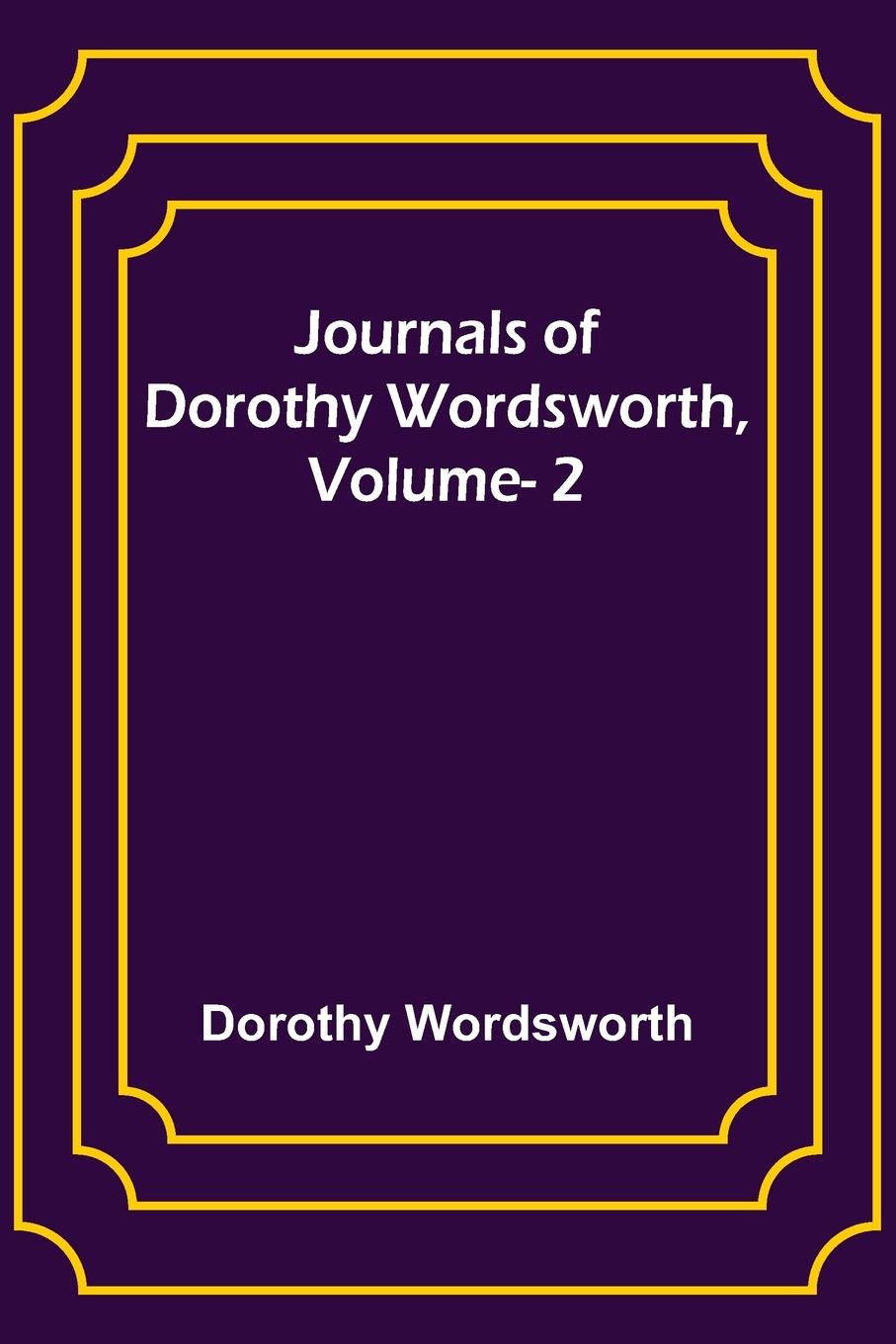 Vorderes Coverbild Journals of Dorothy Wordsworth, Vol. 2