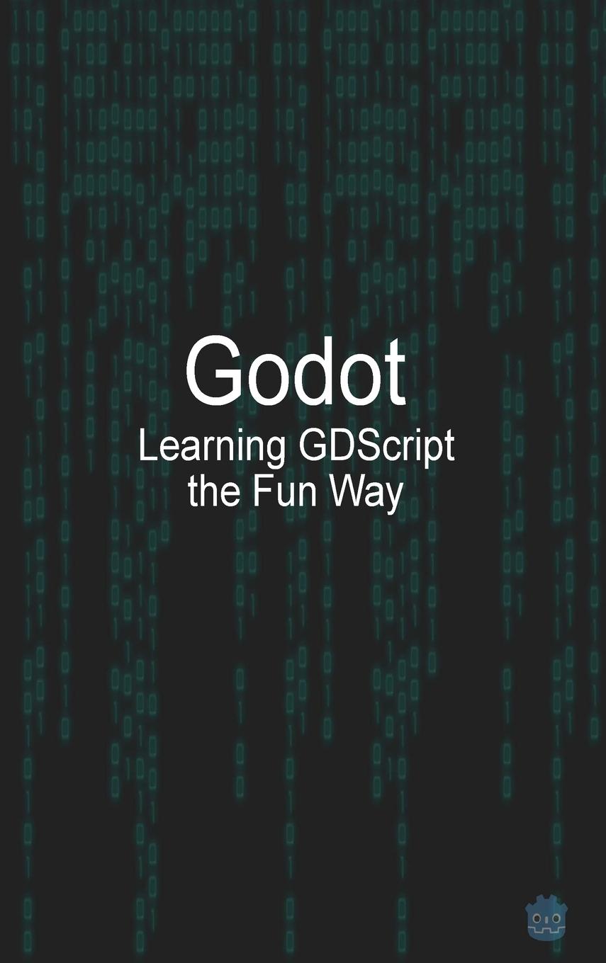 Vorderes Coverbild Godot Learning GDScript the Fun Way
