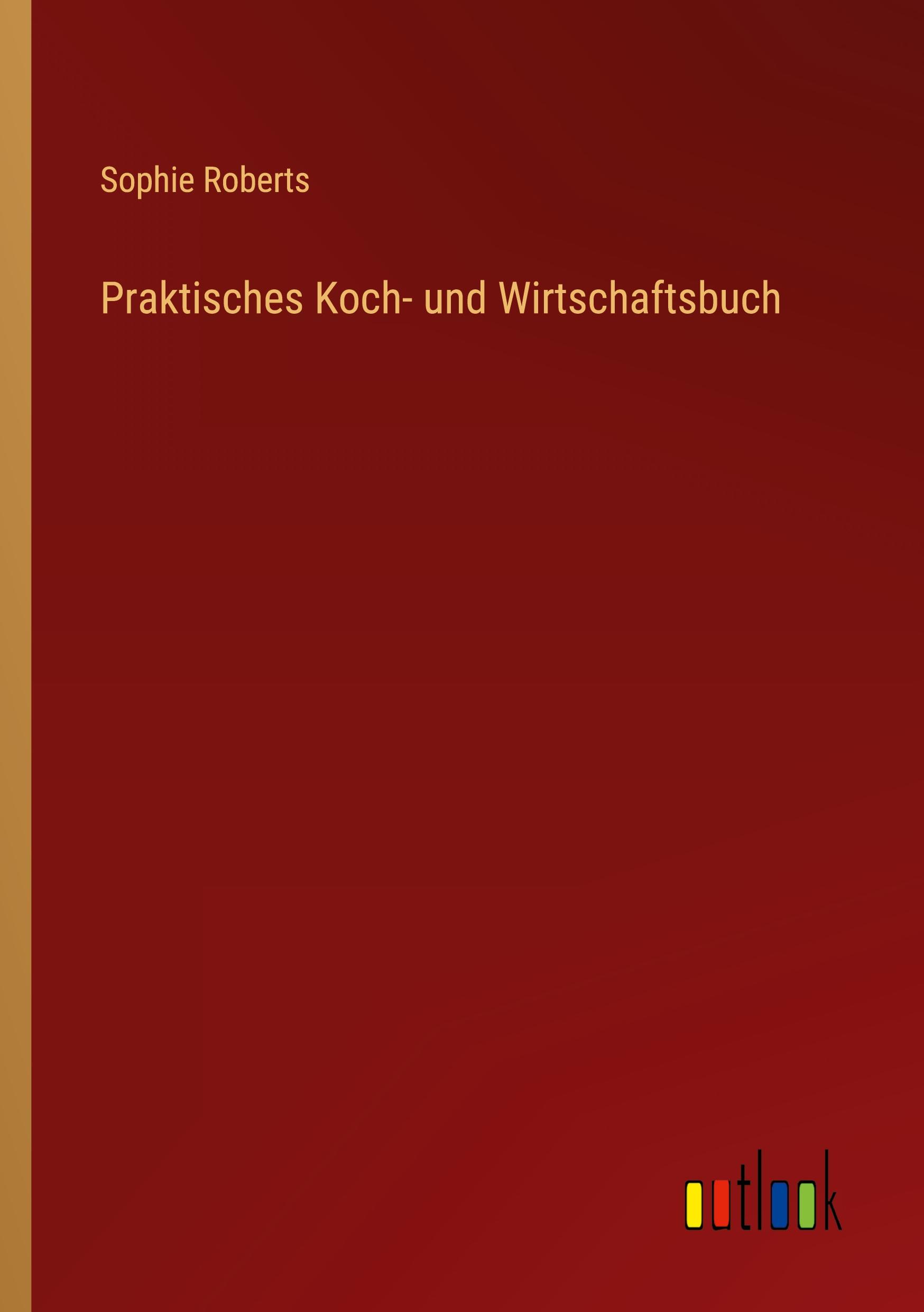 Vorderes Coverbild Praktisches Koch- und Wirtschaftsbuch
