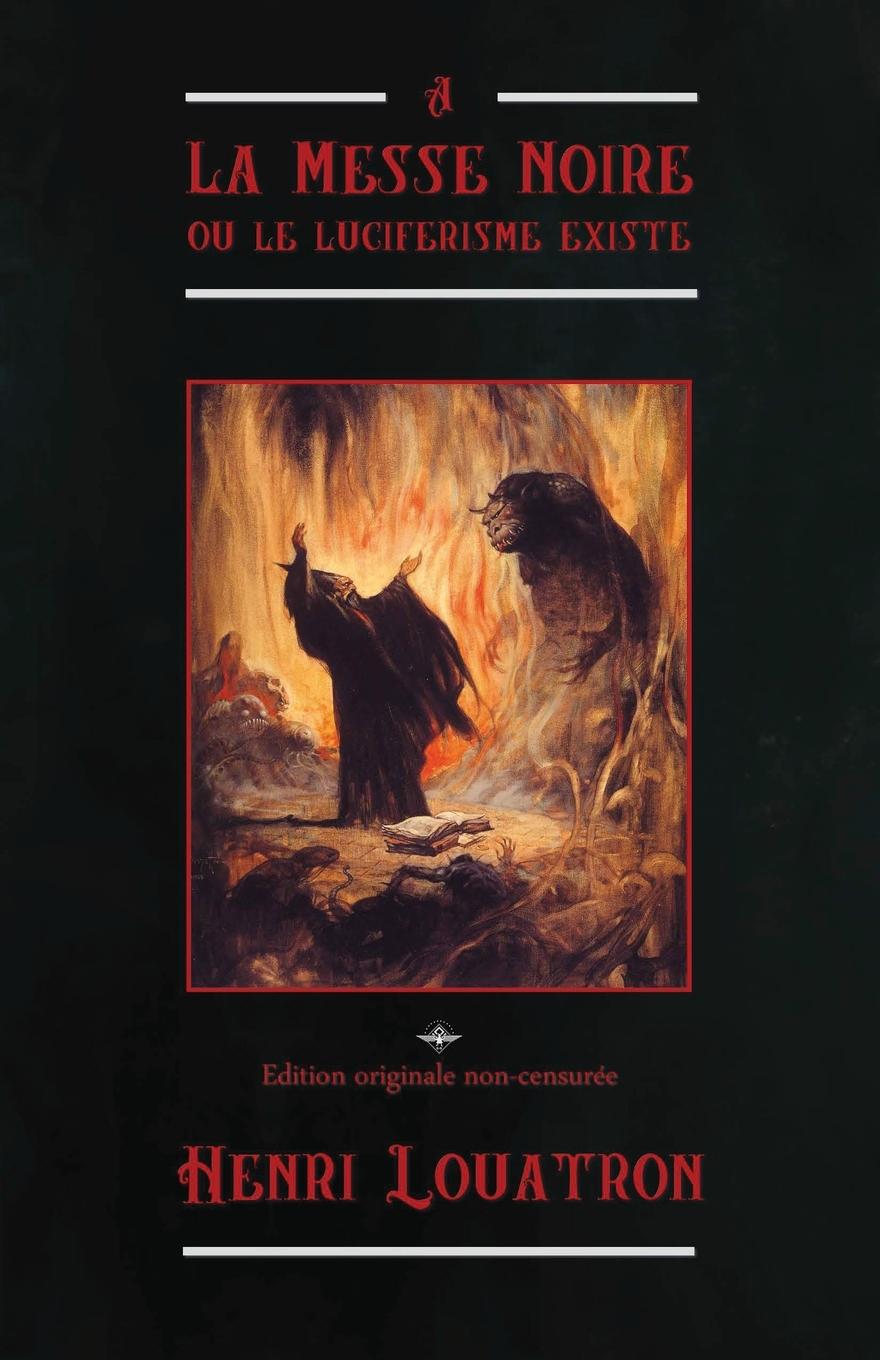 Vorderes Coverbild A la messe noire ou le luciférisme existe