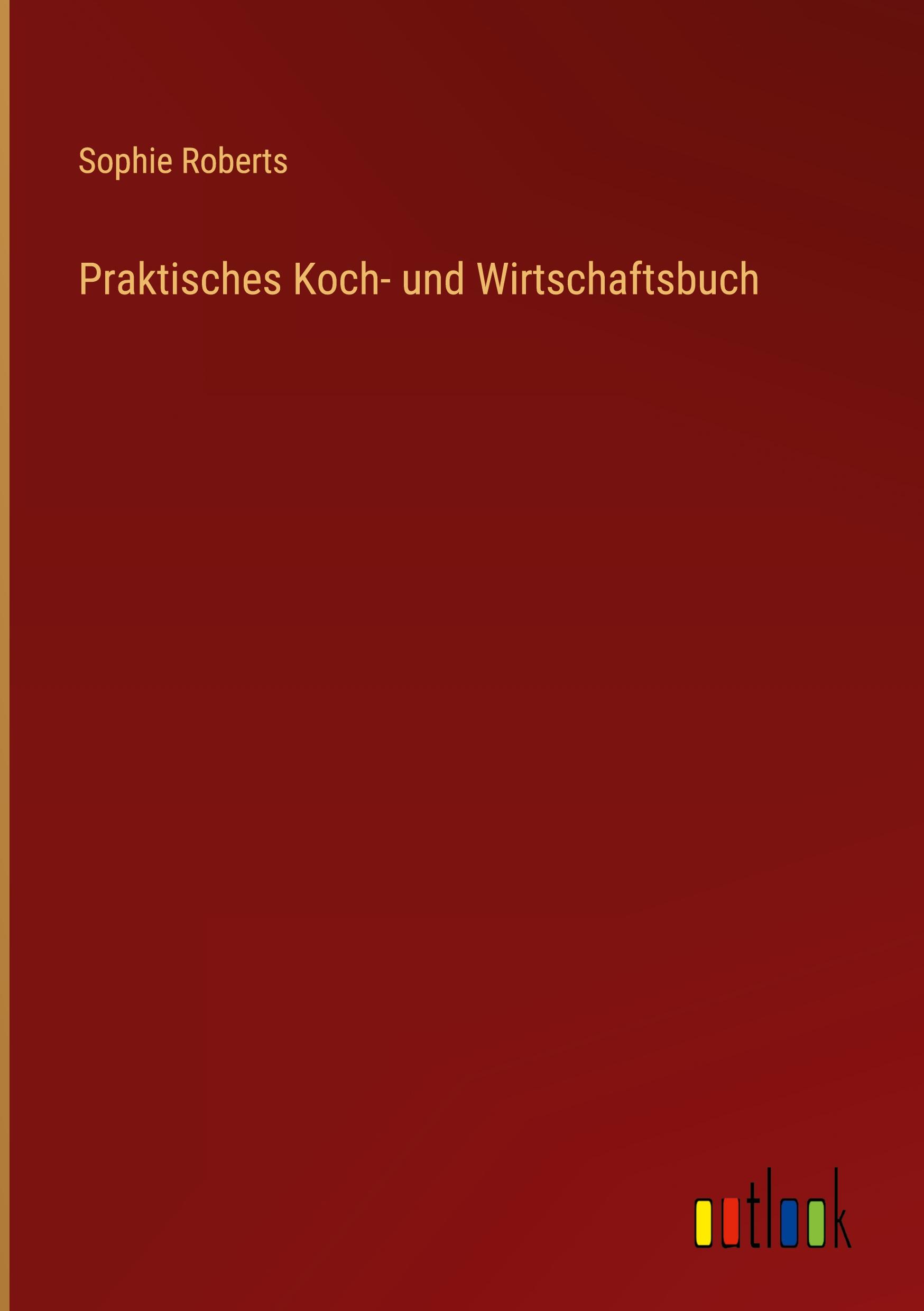 Vorderes Coverbild Praktisches Koch- und Wirtschaftsbuch