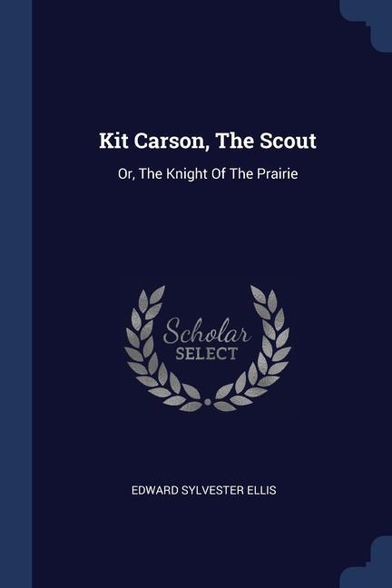Vorderes Coverbild Kit Carson, The Scout
