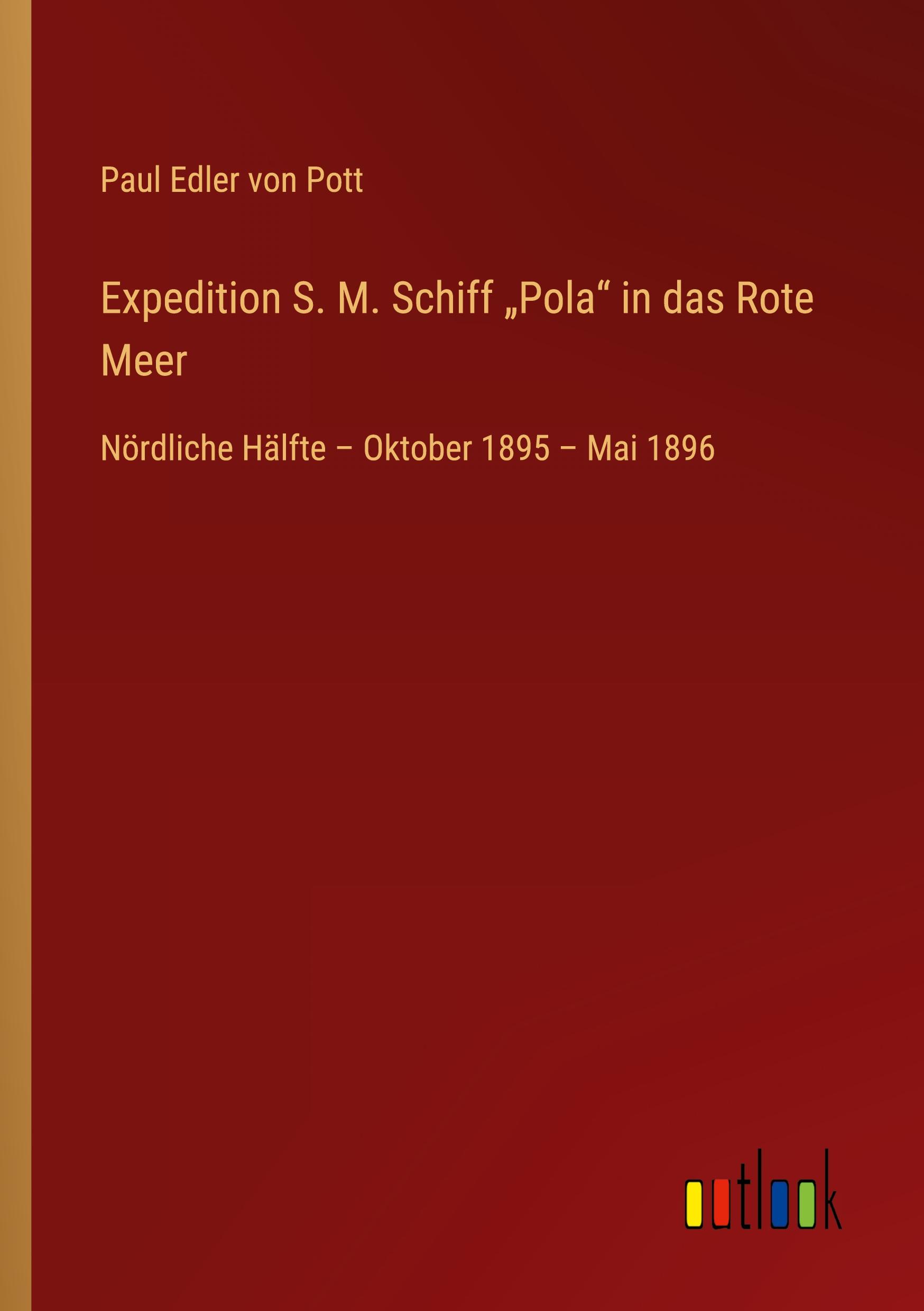 Vorderes Coverbild Expedition S. M. Schiff "Pola" in das Rote Meer
