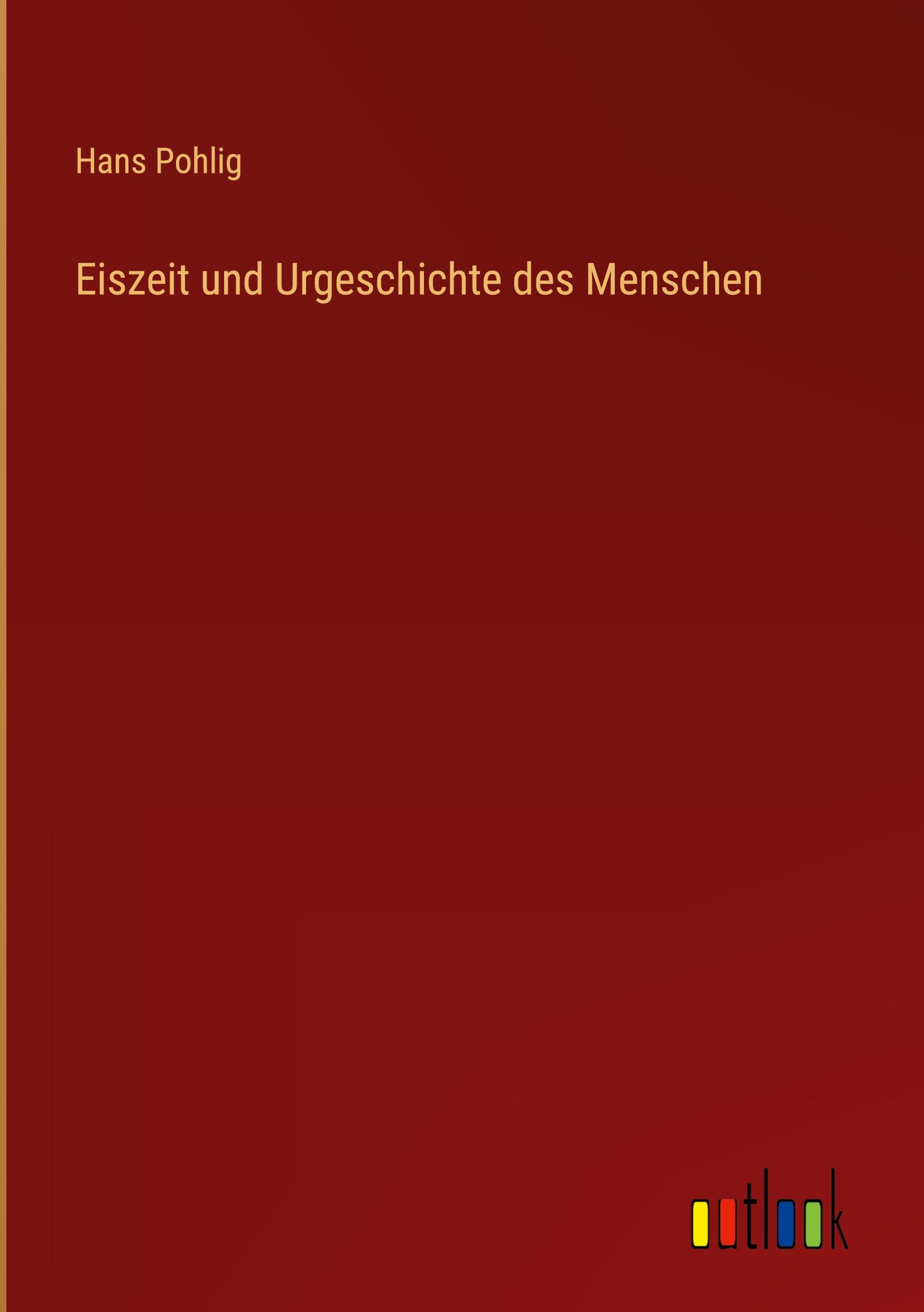 Vorderes Coverbild Eiszeit und Urgeschichte des Menschen