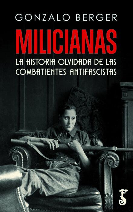 Vorderes Coverbild Milicianas \"La historia olvidada de las combatientes antifascistas\"