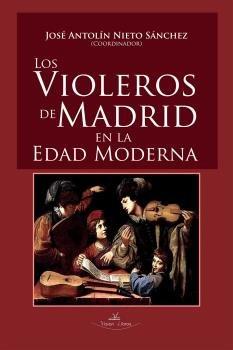 Vorderes Coverbild Los violeros de Madrid en la Edad Moderna