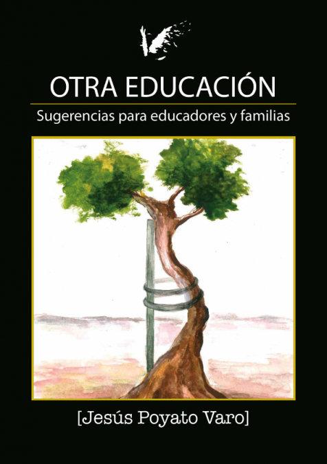 Vorderes Coverbild Otra educación : sugerencias para educadores y familias