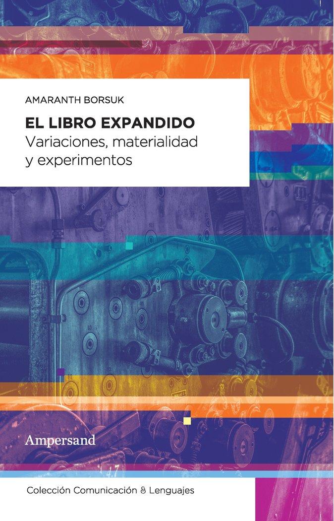 Vorderes Coverbild El libro expandido : variaciones, materialidad y experimentos