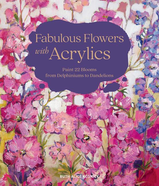 Vorderes Coverbild Fabulous Flowers with Acrylics