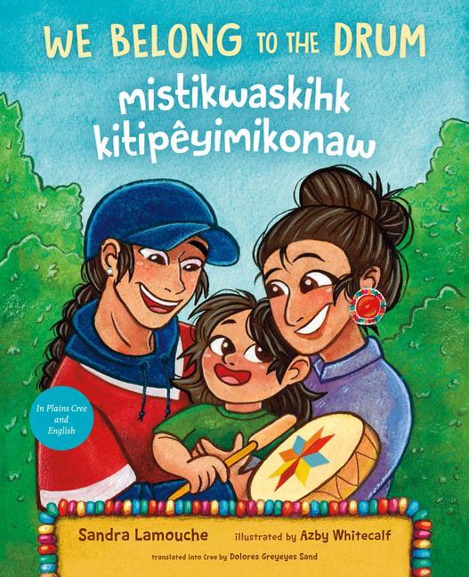 Vorderes Coverbild We Belong to the Drum / Mistikwaskihk Kitipêyimikonaw