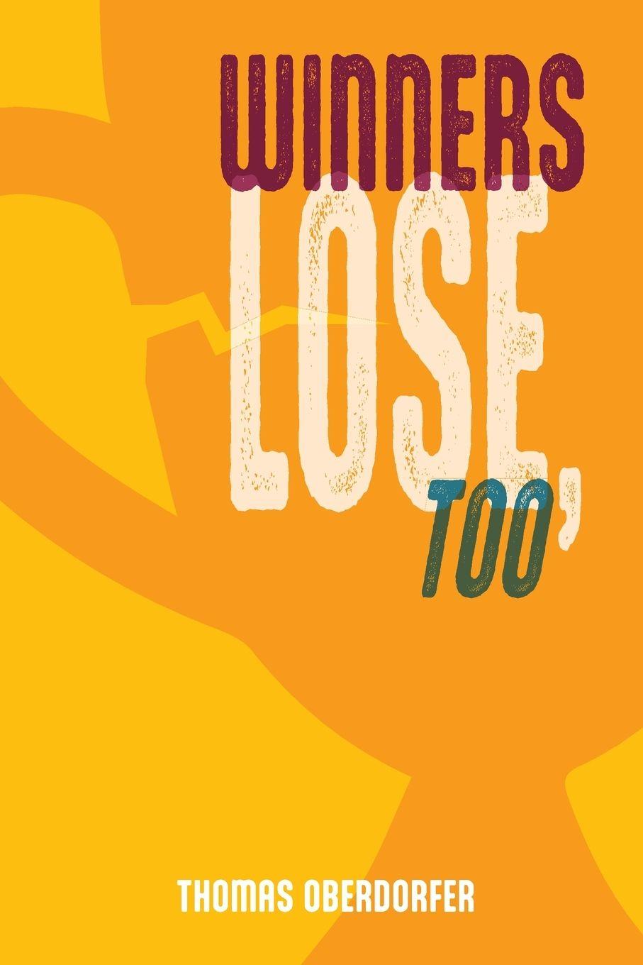 Vorderes Coverbild Winners Lose, Too