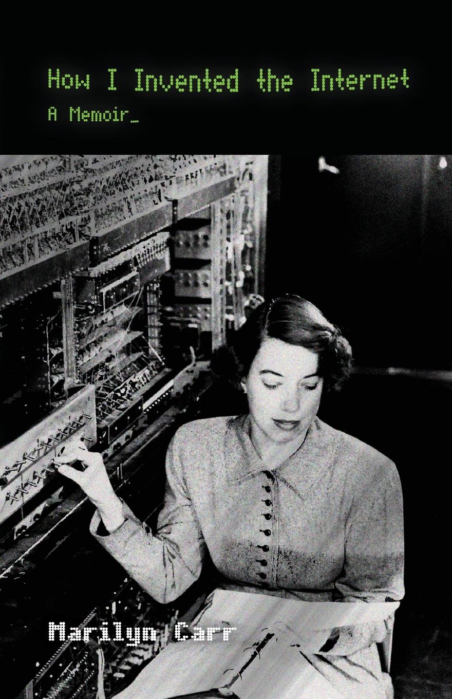 Vorderes Coverbild How I Invented the Internet