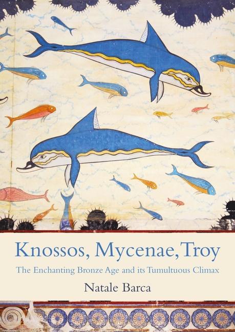 Vorderes Coverbild Knossos, Mycenae, Troy