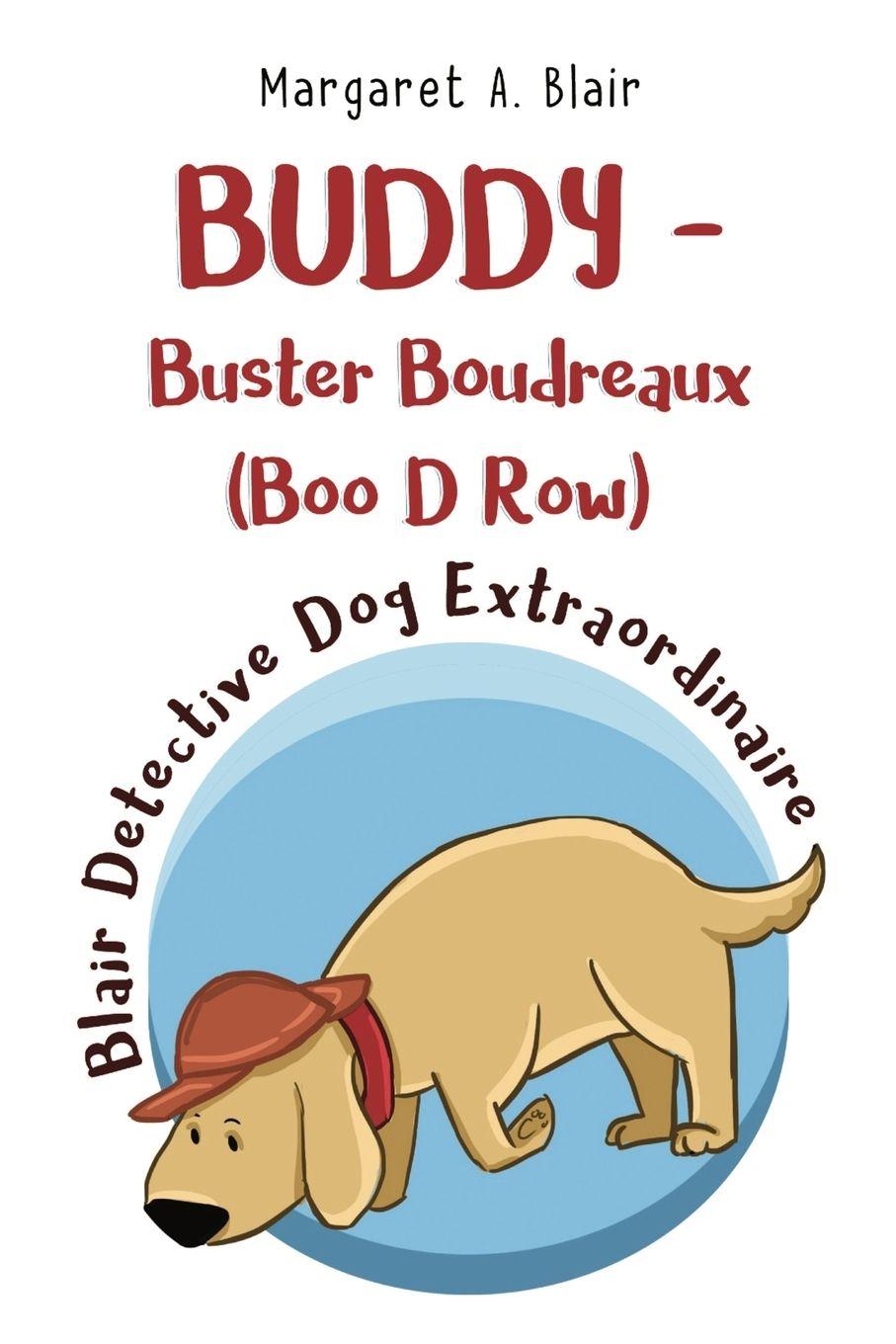 Vorderes Coverbild BUDDY - Buster Boudreaux (Boo D Row) Blair Detective Dog Extraordinaire