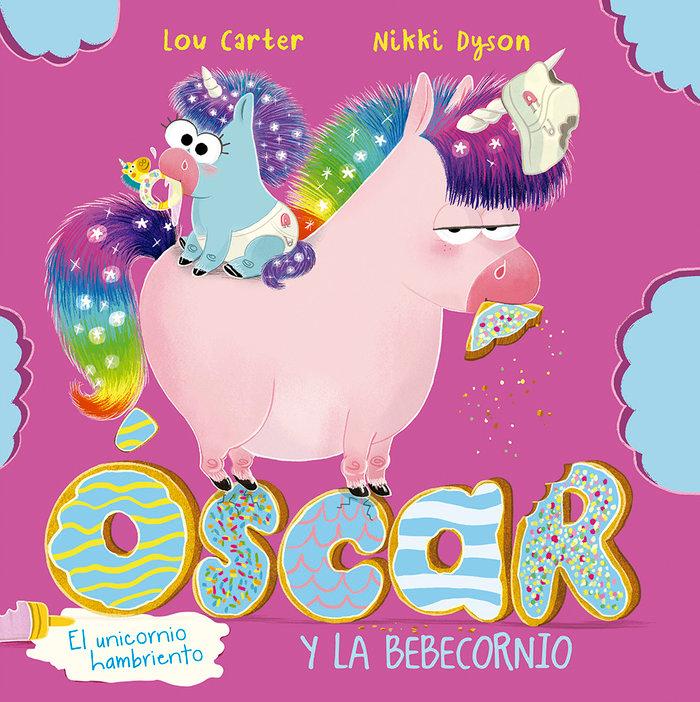 Vorderes Coverbild Oscar El Unicornio Hambriento Y La Bebecornio