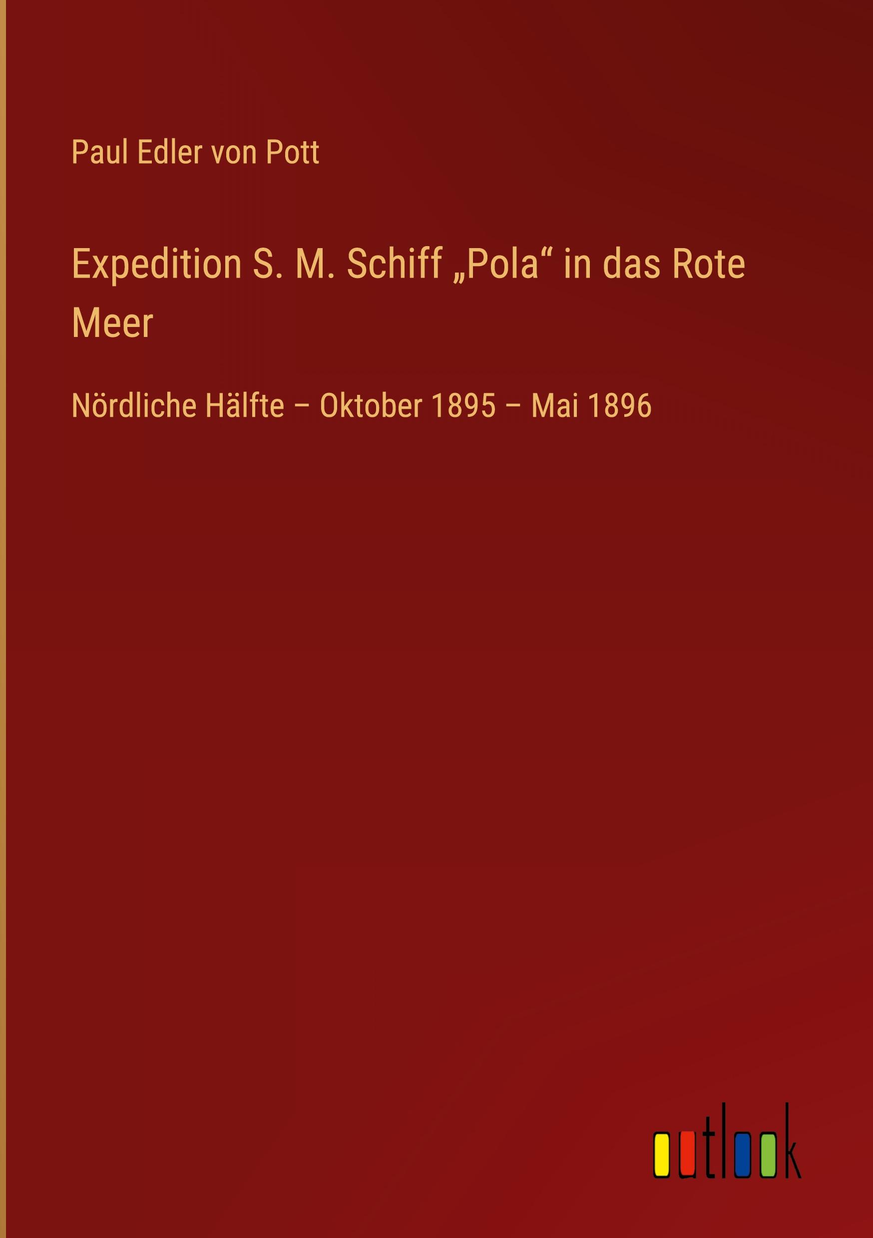 Vorderes Coverbild Expedition S. M. Schiff "Pola" in das Rote Meer