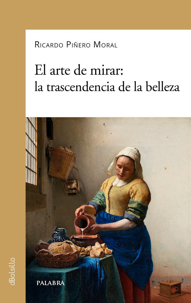 Vorderes Coverbild El arte de mirar: la trascendencia de la belleza