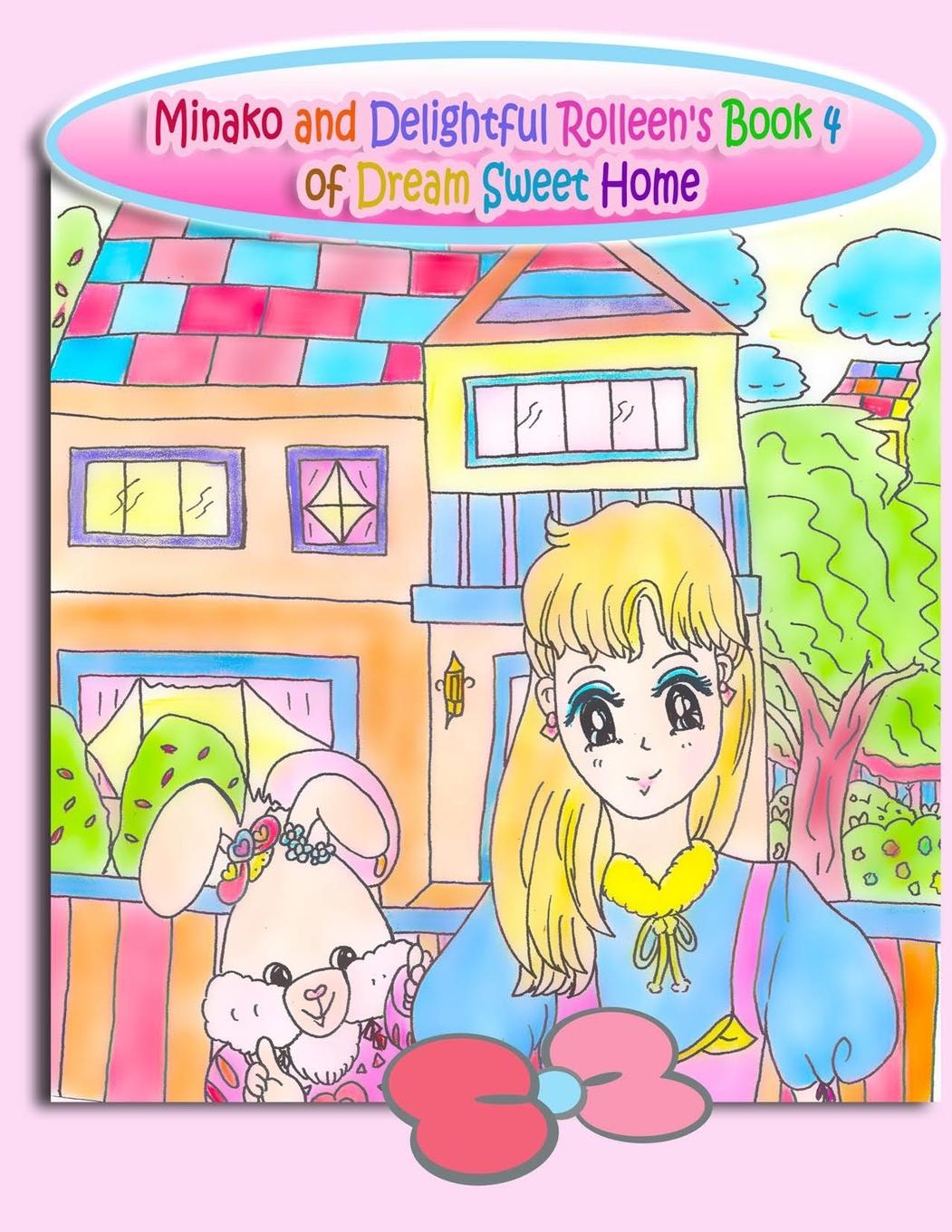 Vorderes Coverbild Minako and Delightful Rolleen's Book 4 of Dream Sweet Home