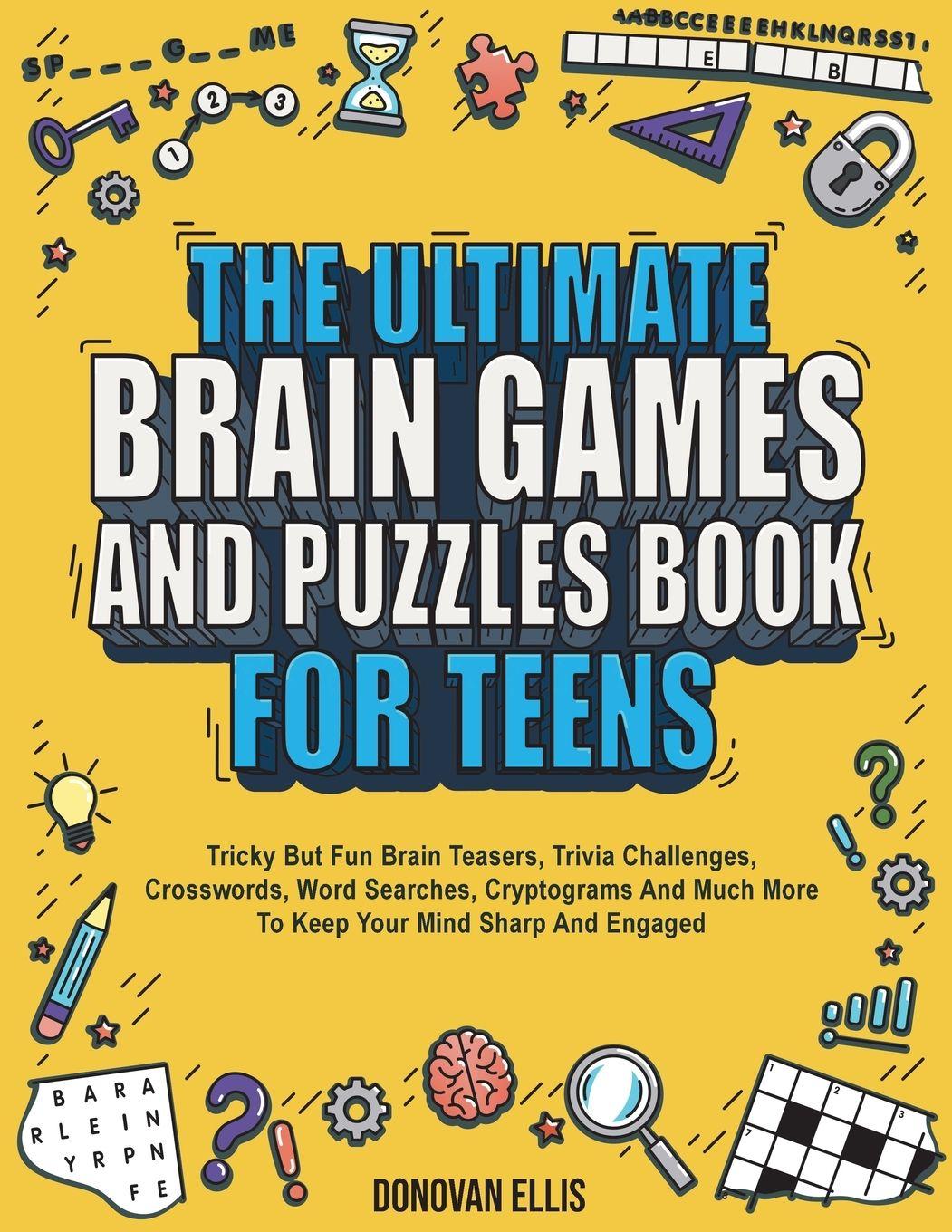 Vorderes Coverbild The Ultimate Brain Games And Puzzles Book For Teens