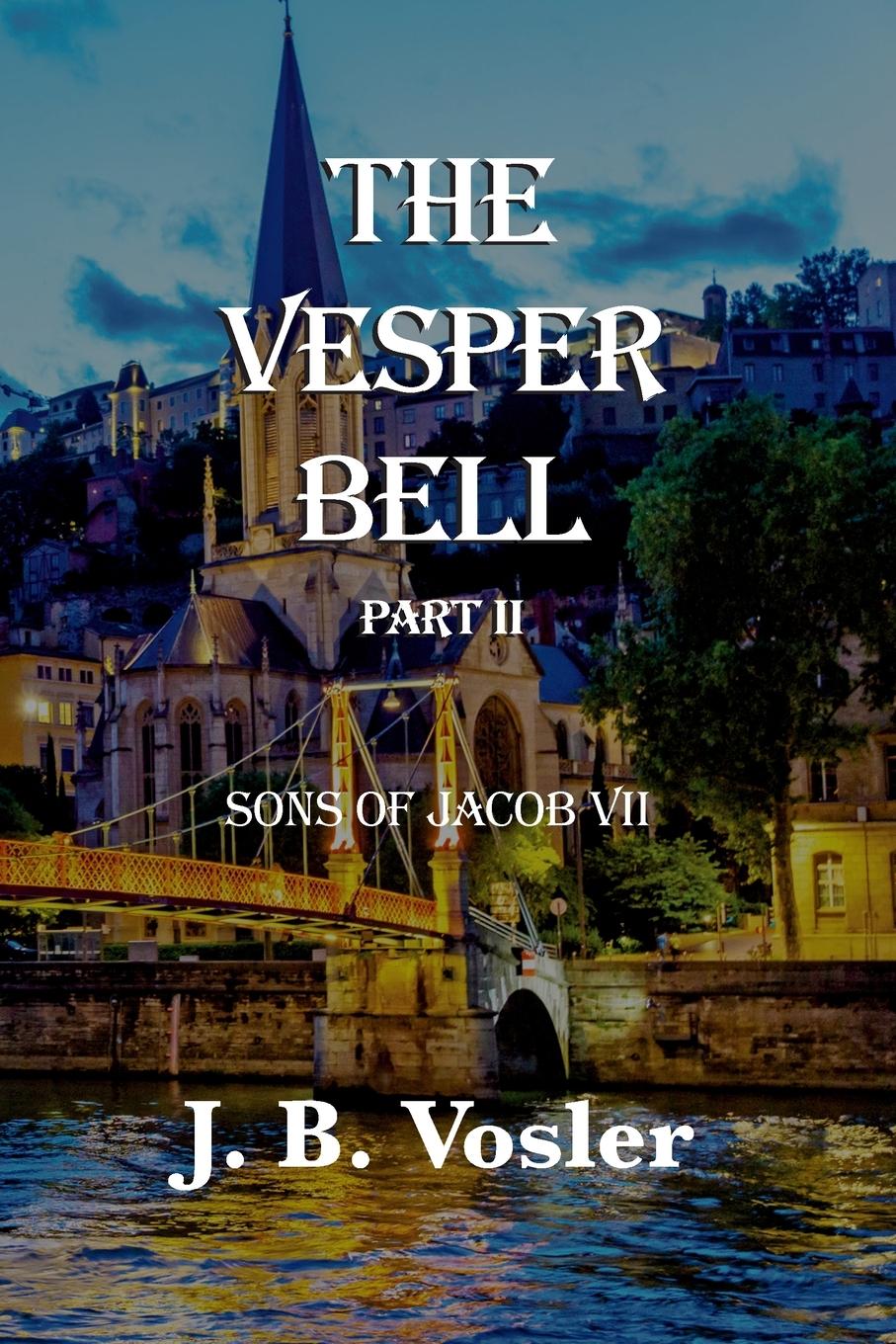 Vorderes Coverbild The Vesper Bell, Part II-The Sons Of Jacob
