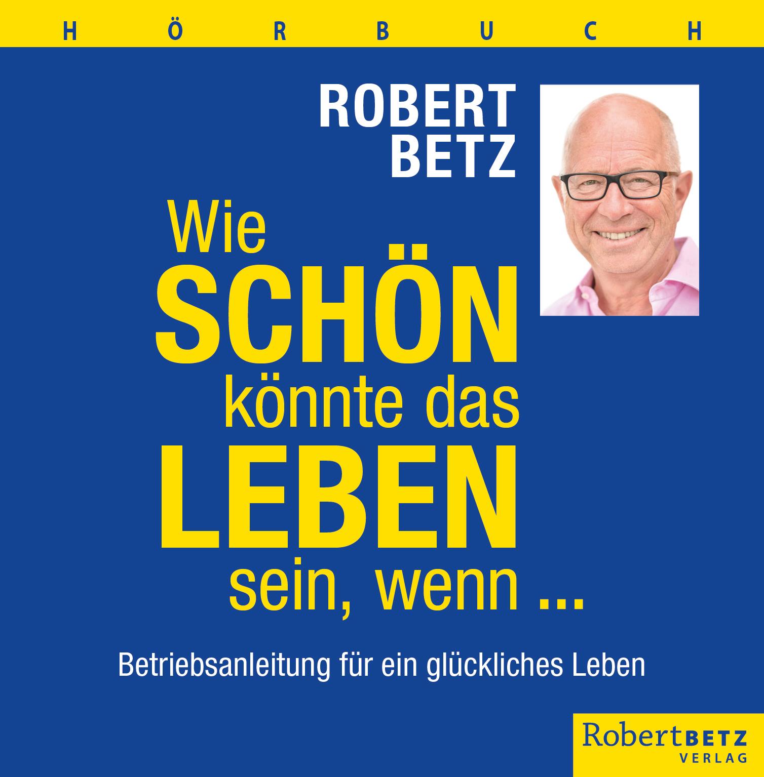 Vorderes Coverbild Wie schön könnte das Leben sein, wenn ... - Hörbuch