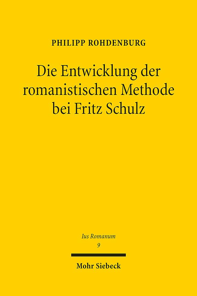 Vorderes Coverbild Die Entwicklung der romanistischen Methode bei Fritz Schulz