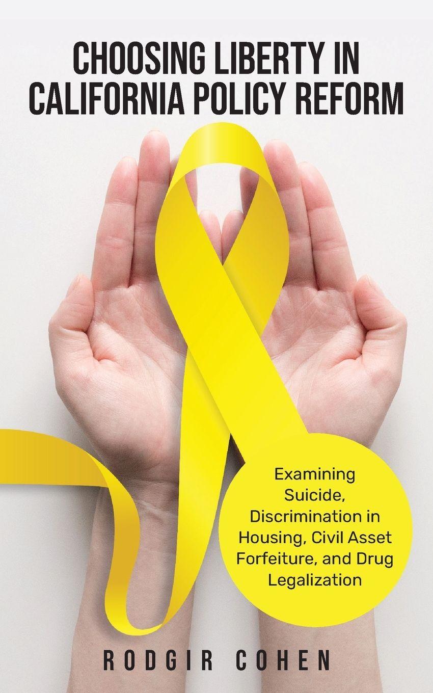 Vorderes Coverbild Choosing Liberty in California Policy Reform