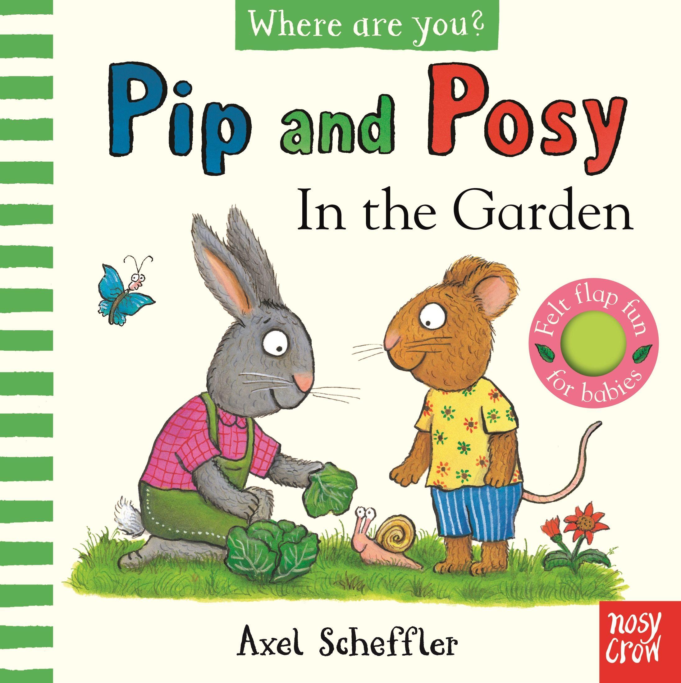 Vorderes Coverbild Pip and Posy, Where Are You? In the Garden  (A Felt Flaps Book)