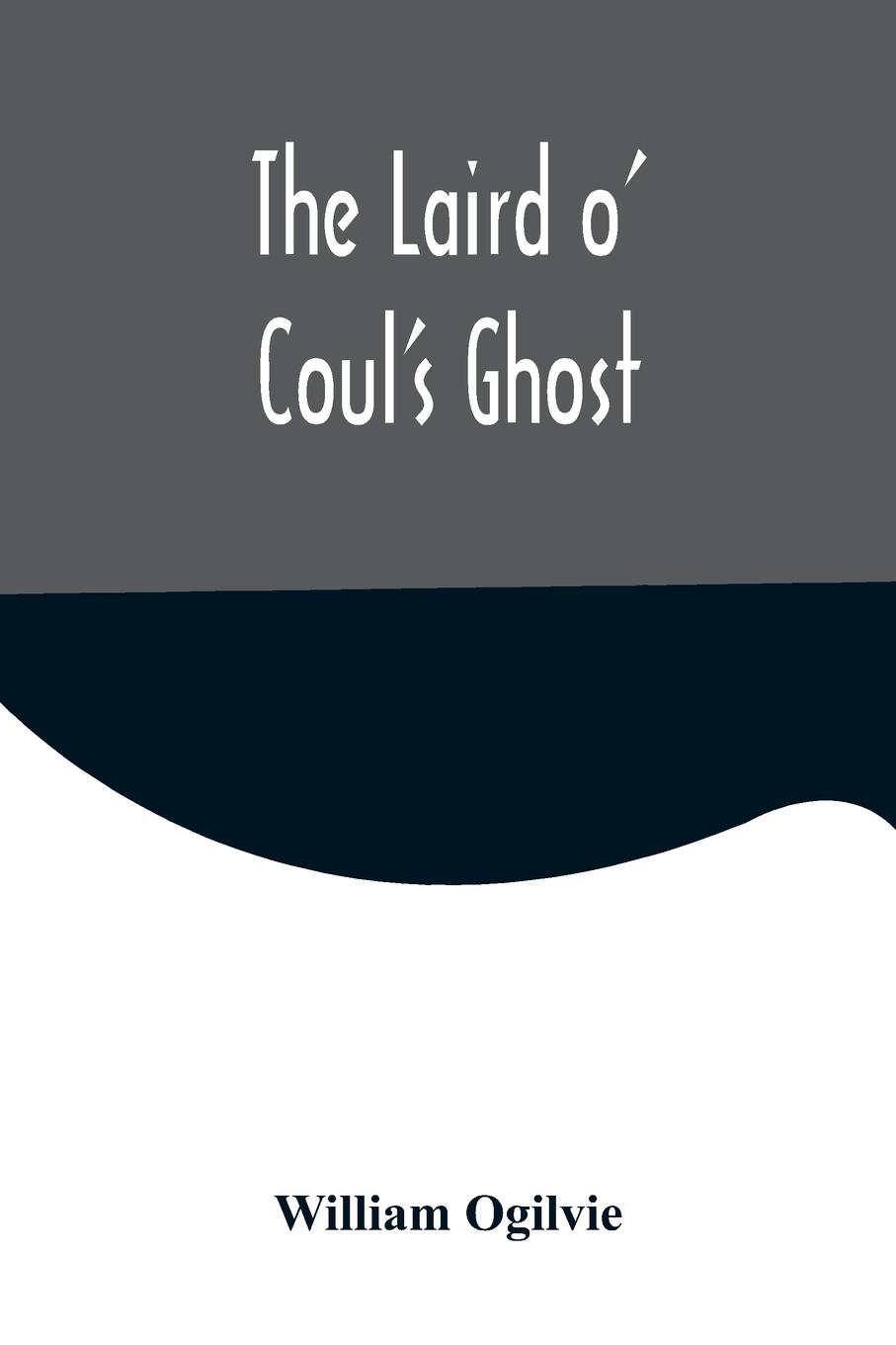 Vorderes Coverbild The Laird o' Coul's Ghost