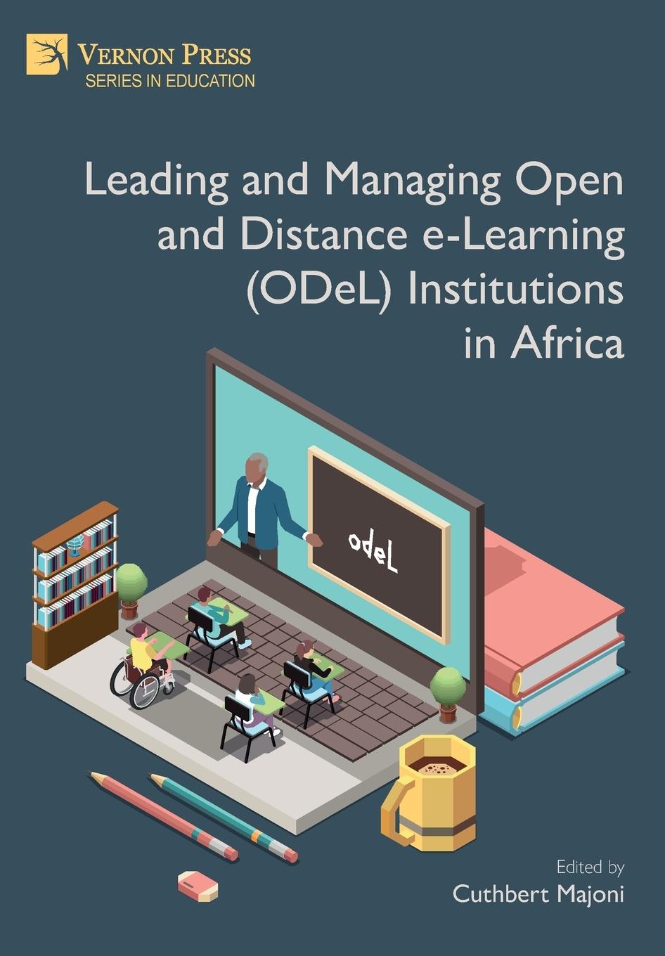 Vorderes Coverbild Leading and Managing Open and Distance e-Learning (ODeL) Institutions in Africa