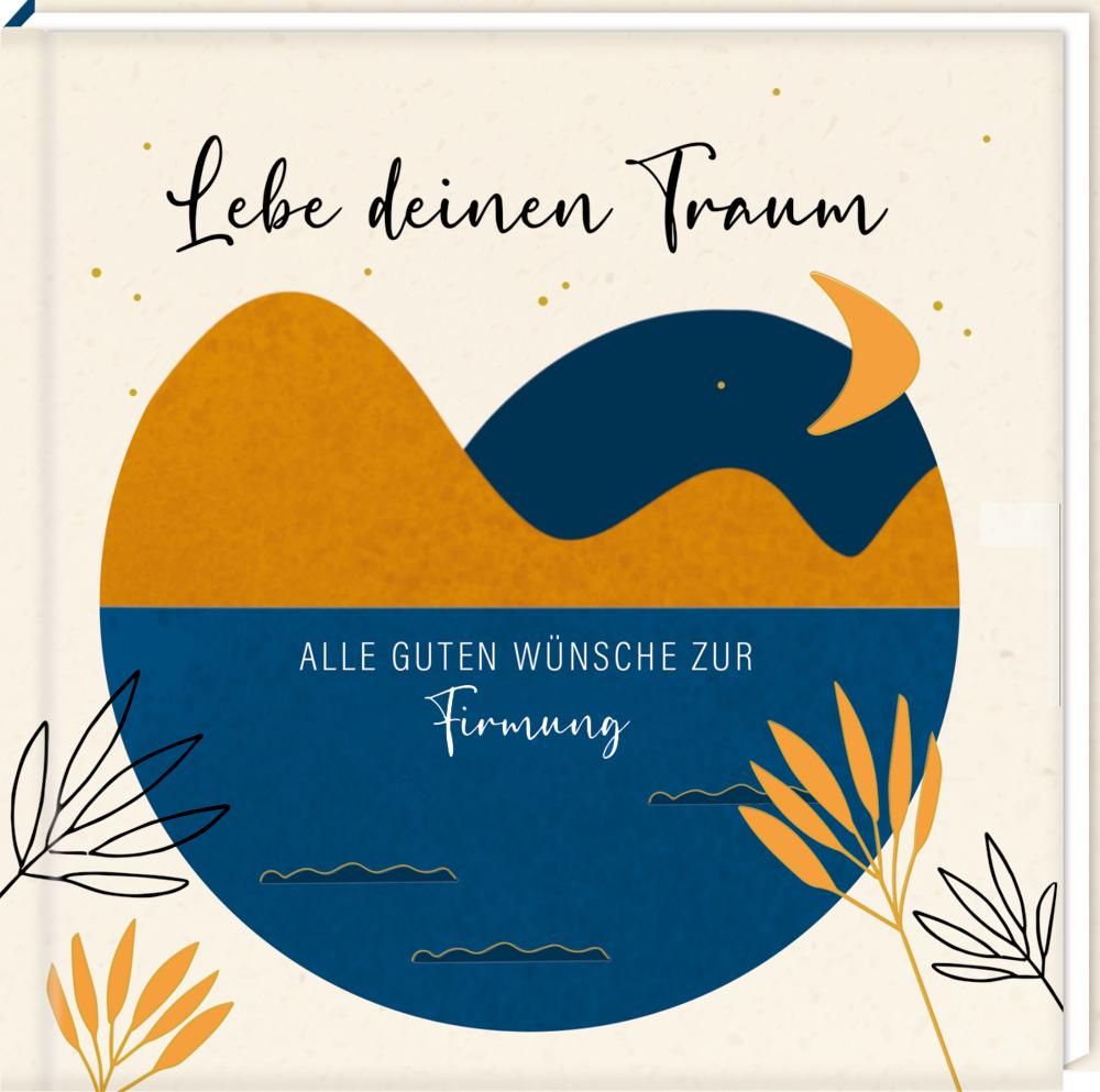 Vorderes Coverbild Geldkuvert-Geschenkbuch - Lebe deinen Traum - Alle guten Wünsche zur Firmung