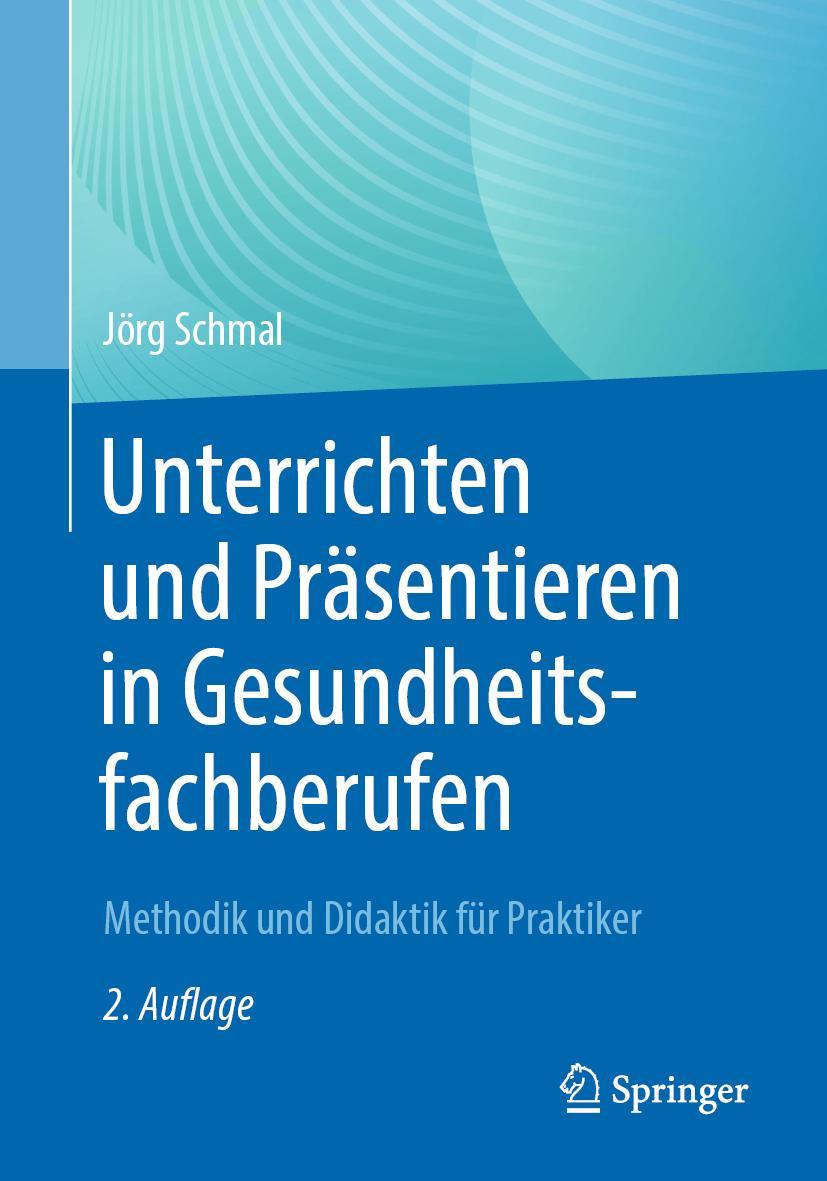 Vorderes Coverbild Unterrichten und Präsentieren in Gesundheitsfachberufen