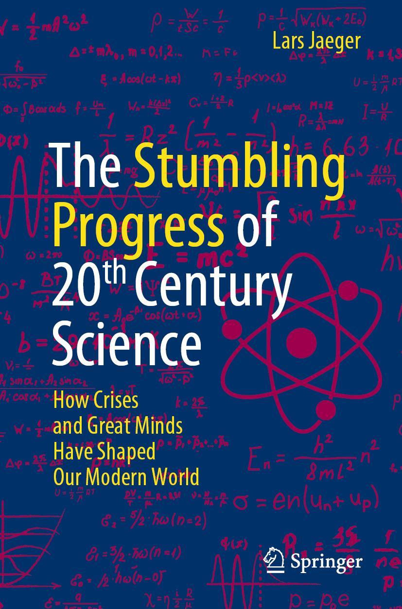 Vorderes Coverbild The Stumbling Progress of 20th Century Science