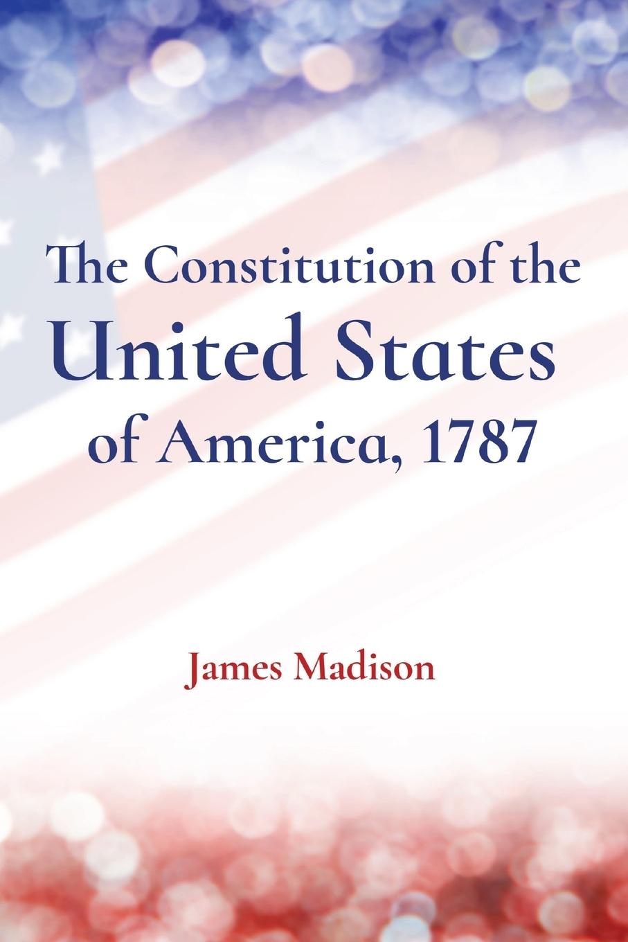 Vorderes Coverbild The Constitution of the United States  of America, 1787