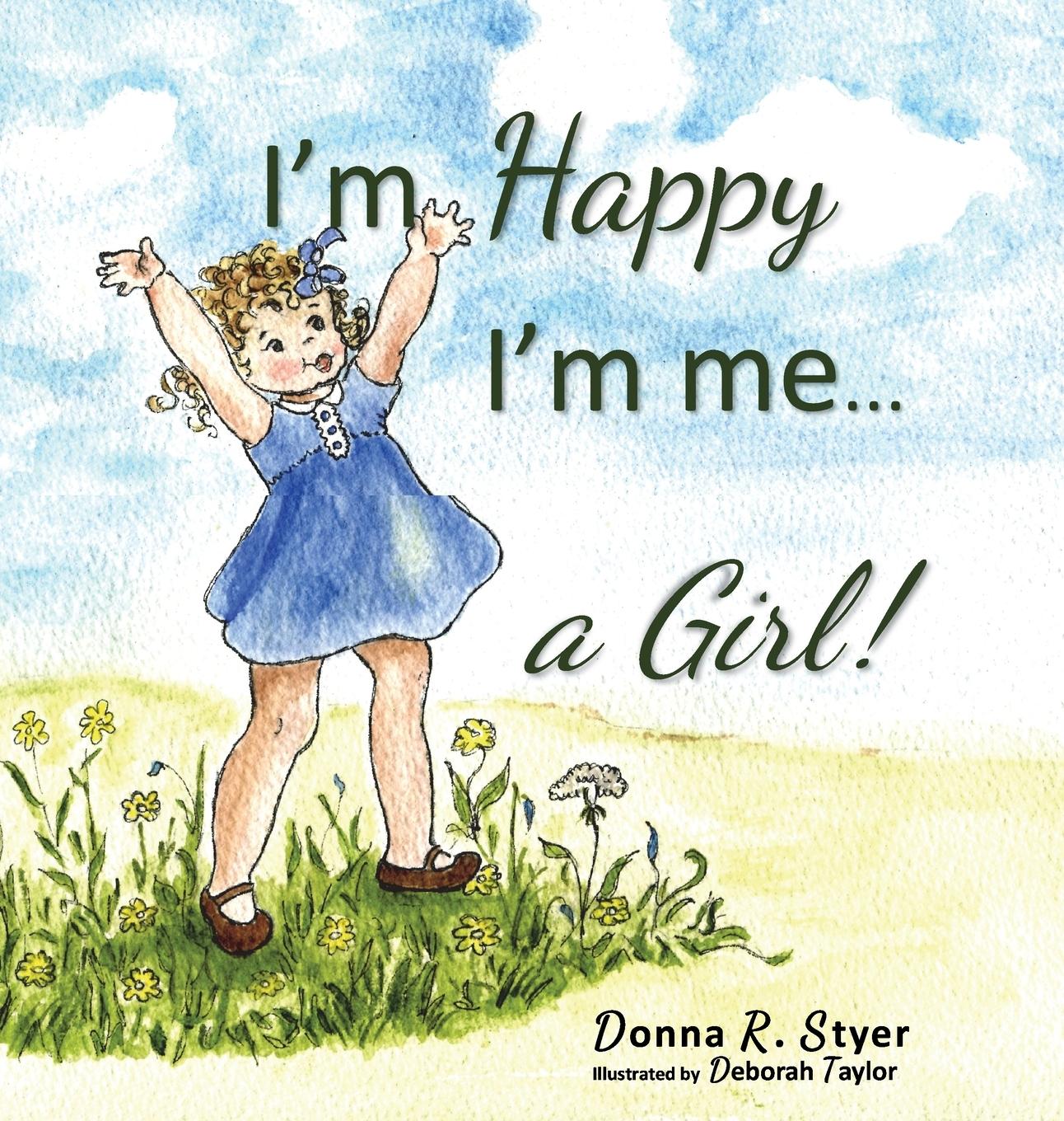 Vorderes Coverbild I'm Happy I'm Me... A Girl!