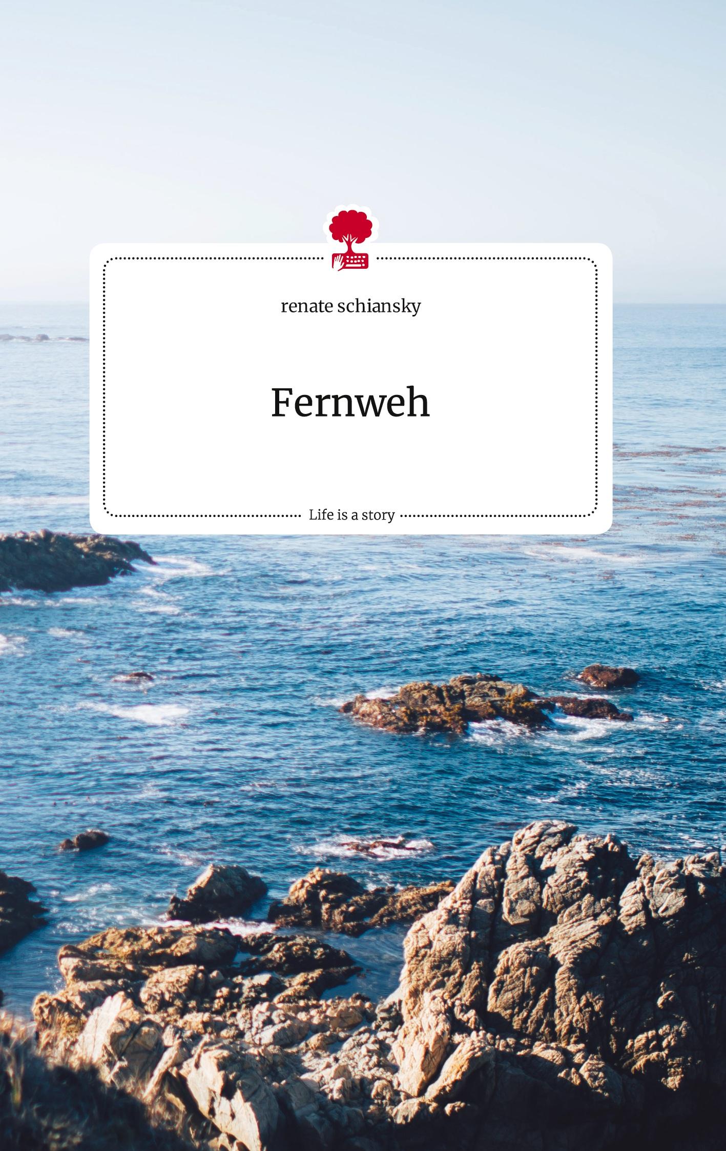 Vorderes Coverbild Fernweh. Life is a Story - story.one