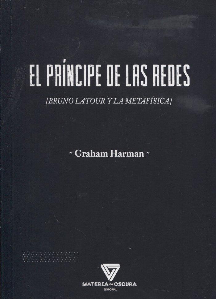 Vorderes Coverbild El príncipe de las redes : [Bruno Latour y la metafísica]