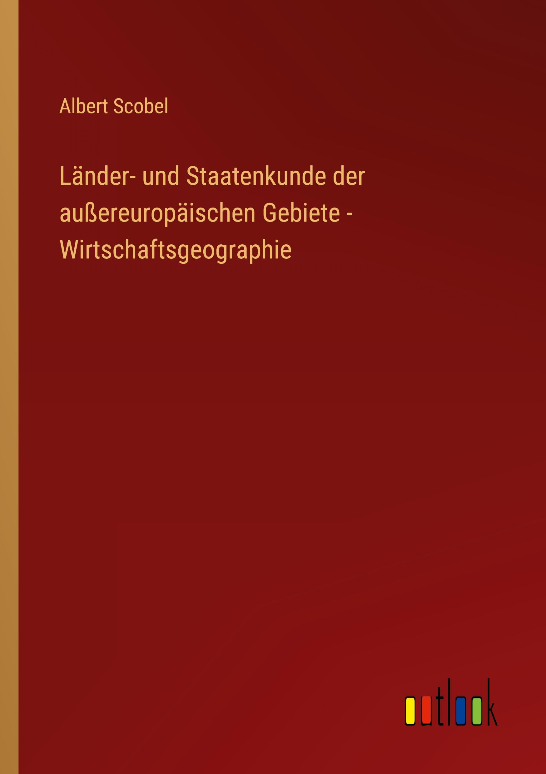 Vorderes Coverbild Länder- und Staatenkunde der außereuropäischen Gebiete - Wirtschaftsgeographie